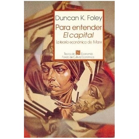 Para entender El Capital La Teoría económica de Marx