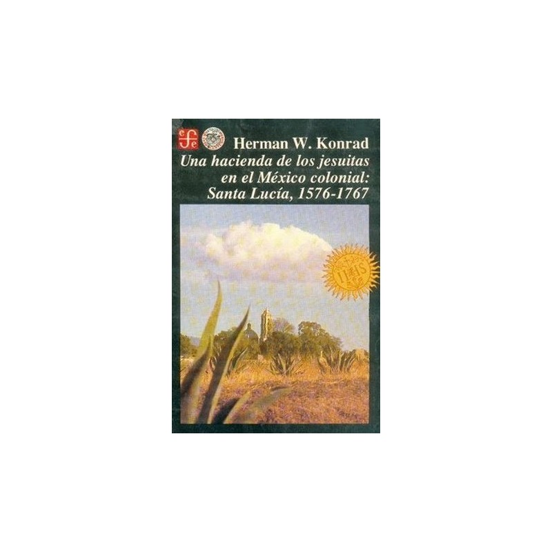 Un hacienda de los jesuítas en el México colonial: Santa Lucía, 1576-1767