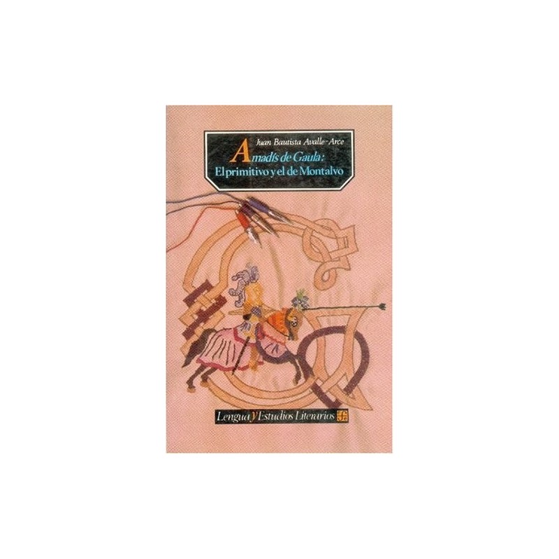 Amadís de Gaula: El primitivo y el de Montalvo