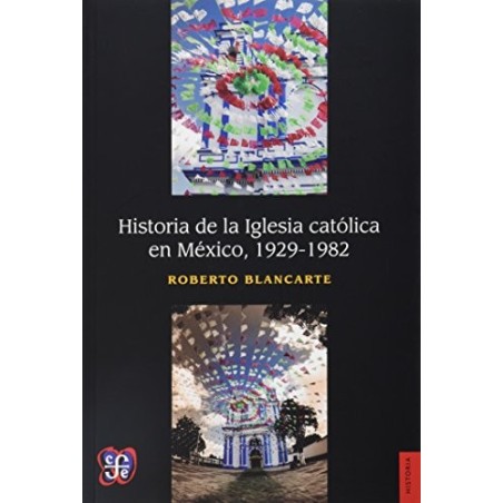 Historia de la Iglesia Católica en México, 1929-1982