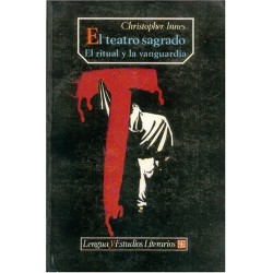 El teatro sagrado. El ritual y la vanguardia.