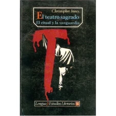 El teatro sagrado. El ritual y la vanguardia.