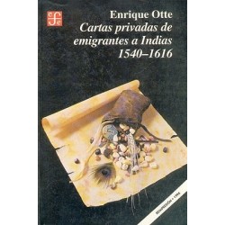 Cartas privadas de emigrantes a Indias, 1540-1616