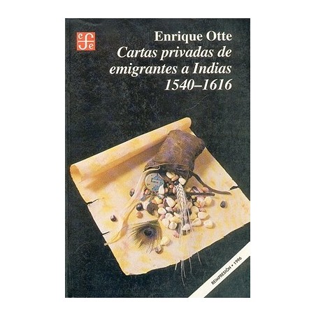 Cartas privadas de emigrantes a Indias, 1540-1616