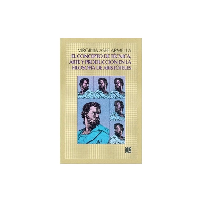 El concepto de técnica: arte y producción en la filosofía de Aristótele