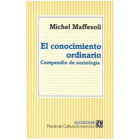 El conocimiento ordinario: compendio de sociología