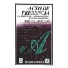 Acto de presencia: la escritura autográfica en Hispanoamérica