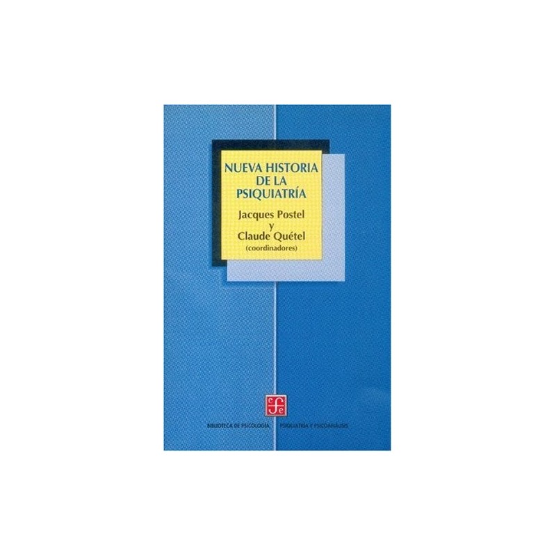 Nueva historia de la psiquiatría.