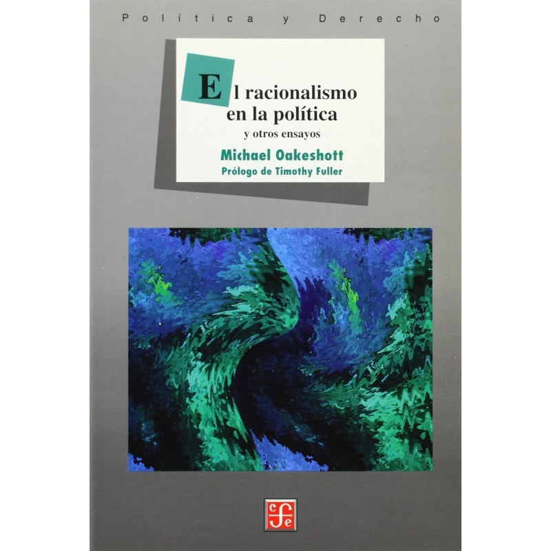 El racionalismo en la política y otros ensayos.