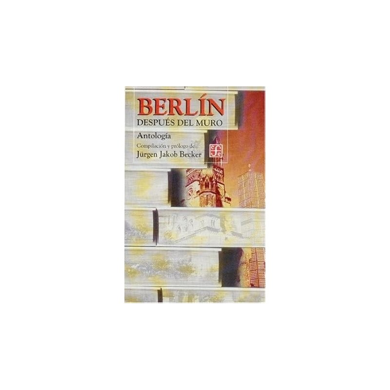 Berlín después del muro: antología