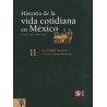 Historia de la vida cotidiana en México II. La ciudad barroca