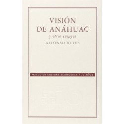 Visión de Anáhuac y otros ensayos