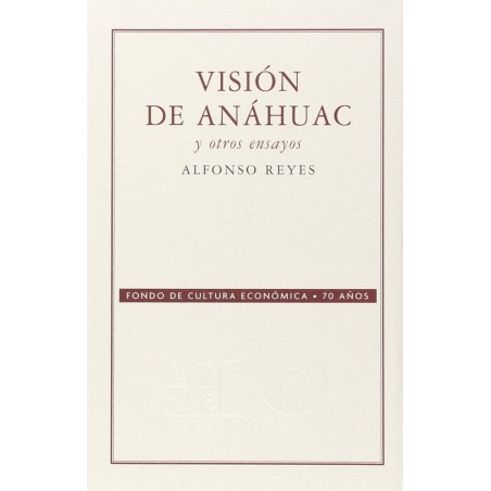 Visión de Anáhuac y otros ensayos