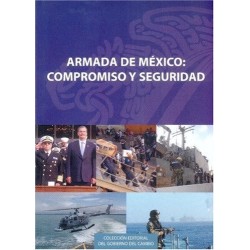 Armada de México: compromiso y seguridad