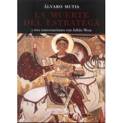 La muerte del estratega & Tres conversaciones con Julián Meza