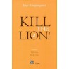 Kill the lion!