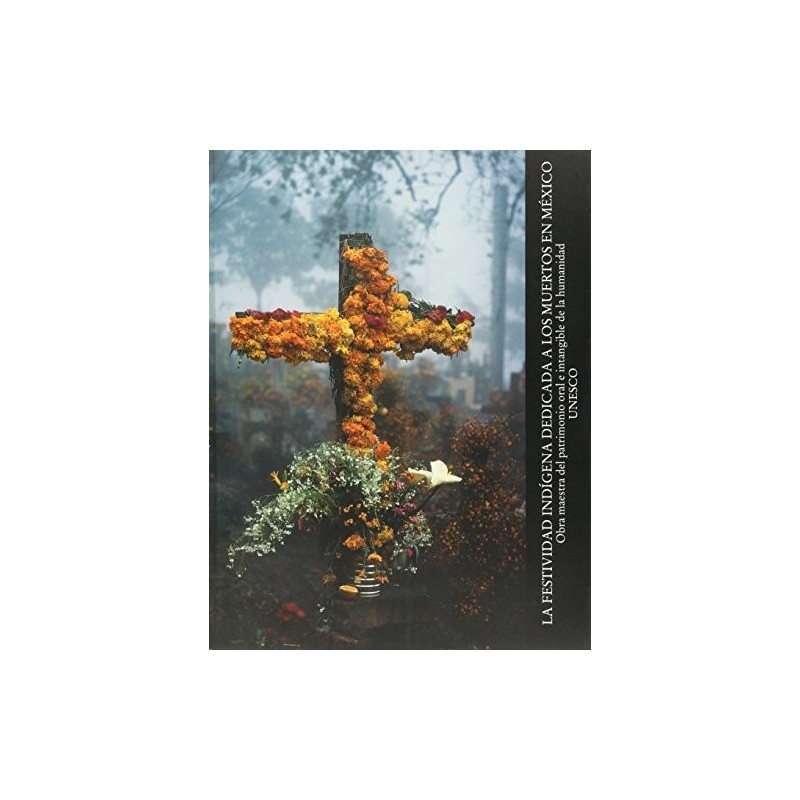 La festividad indígena dedicada a los muertos en México