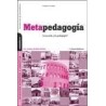 Metapedagogía. La escuela ¿sin pedagogía?