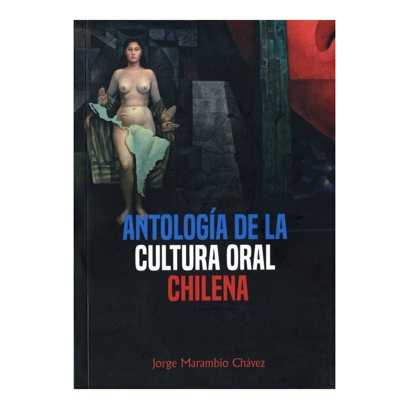 Antología de la cultura oral chilena