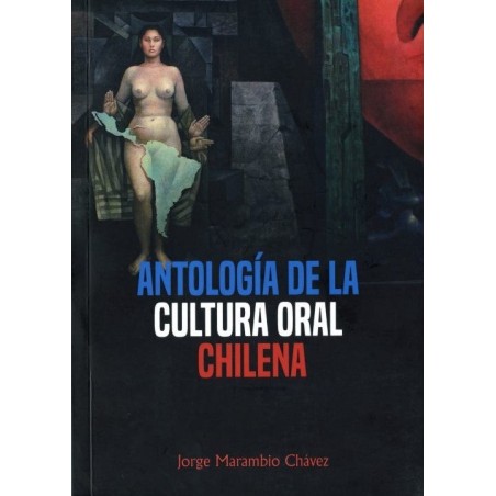 Antología de la cultura oral chilena