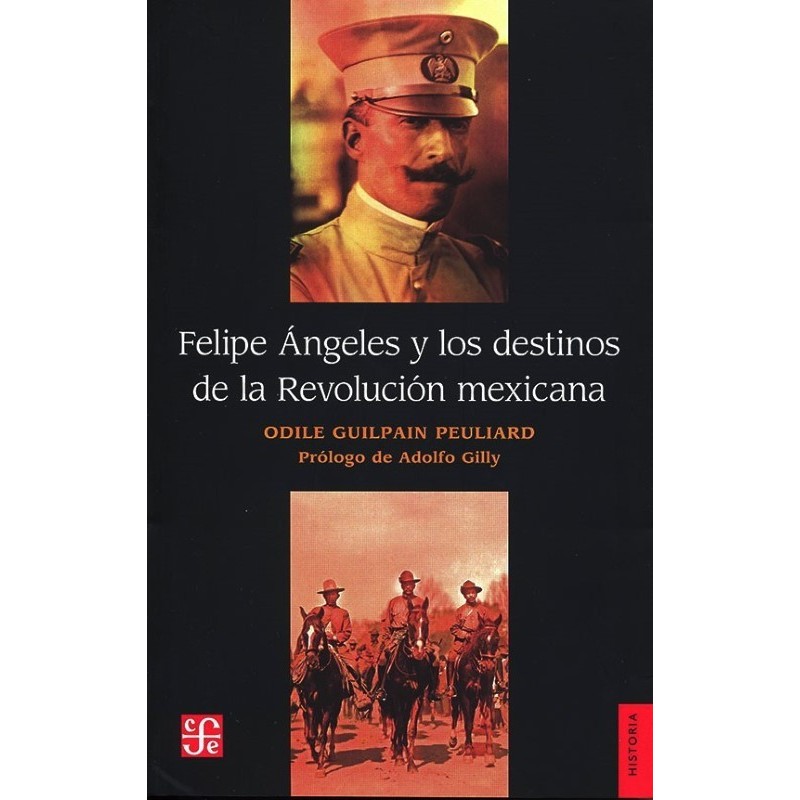 Felipe Ángeles y los destinos de la Revolución mexicana