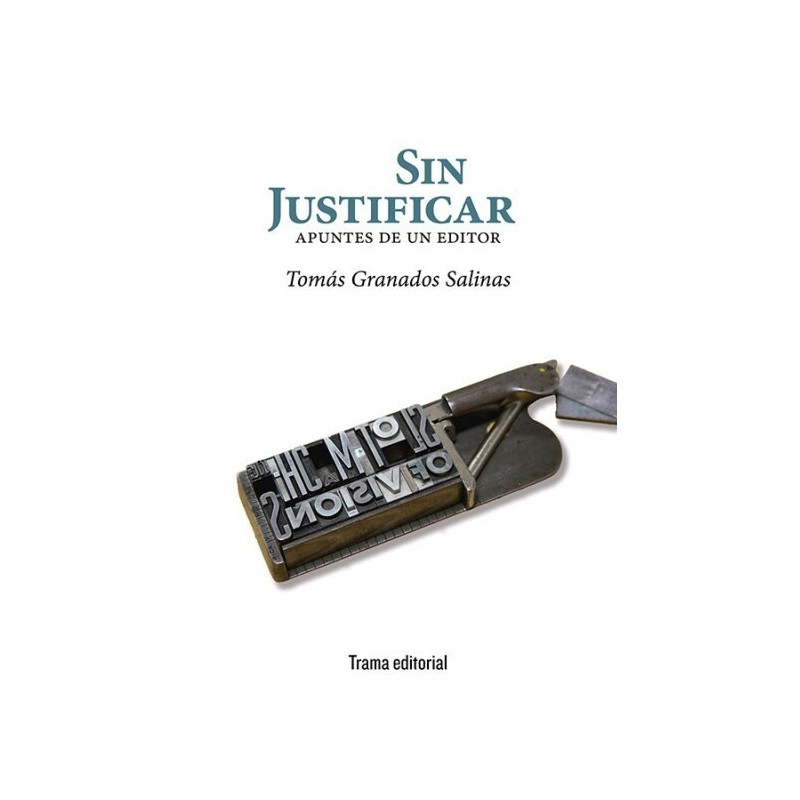 Sin justificar. Apuntes de un editor