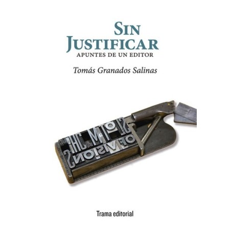 Sin justificar. Apuntes de un editor