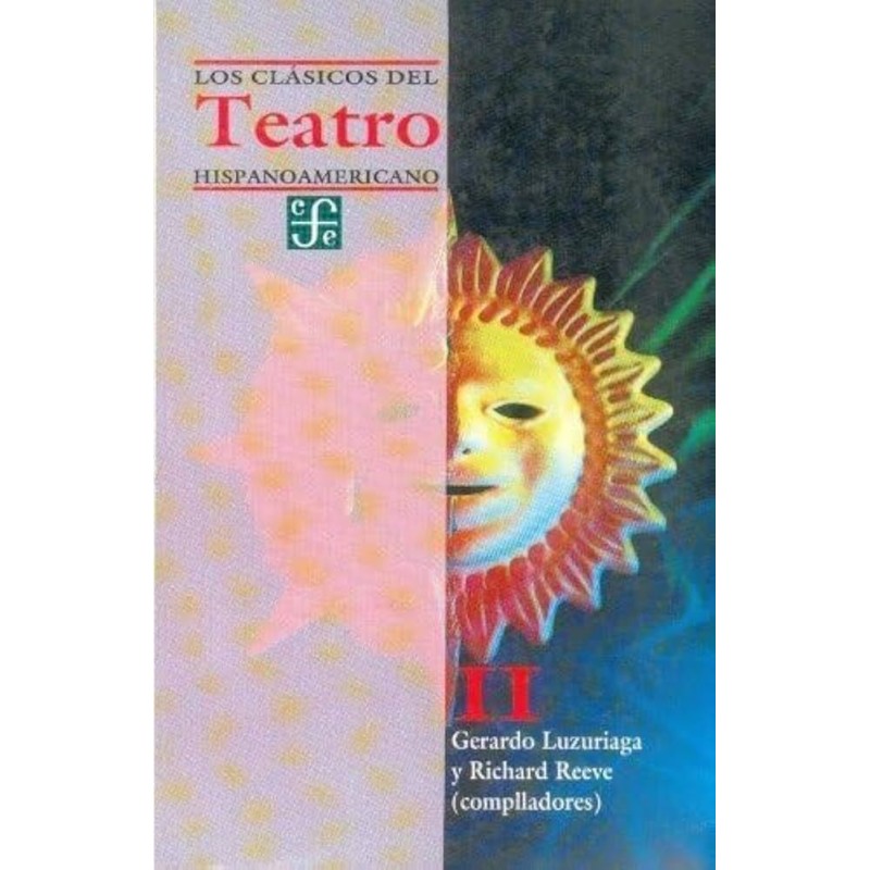 Los clásicos del teatro hispanoamericano Tomo II