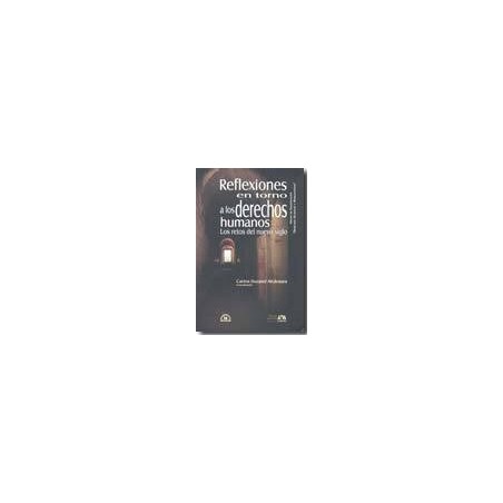 Reflexiones en torno a los derechos humanos. Los retos del nuevo siglo