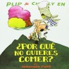 Plip & Charly en:¿por qué no quieres comer?