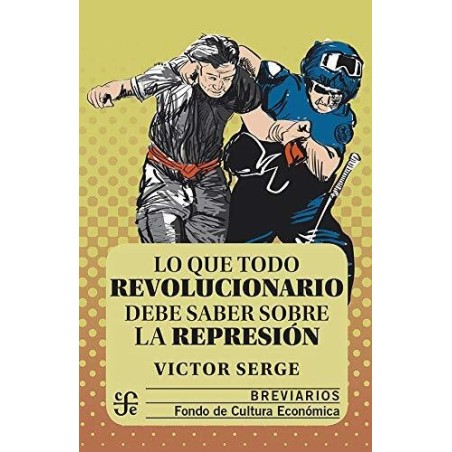 Lo que todo revolucionario debe saber sobre la represión