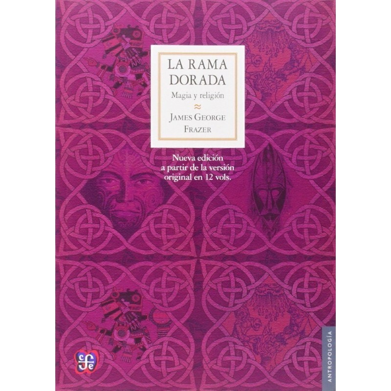 La rama dorada. Magia y religión.