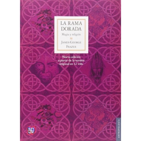La rama dorada. Magia y religión.