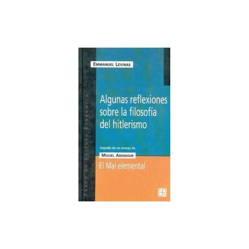 Algunas reflexiones sobre la filosofía del hitlerismo / El mal elemental
