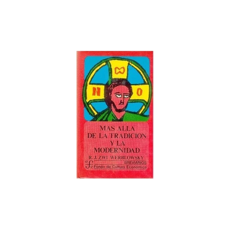 MAS ALLA DE LA TRADICION Y DE LA... MODERNIDAD