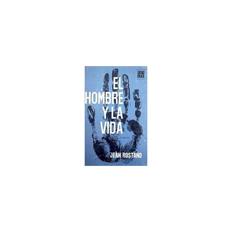 EL HOMBRE Y LA VIDA (ROSTAND, J.)