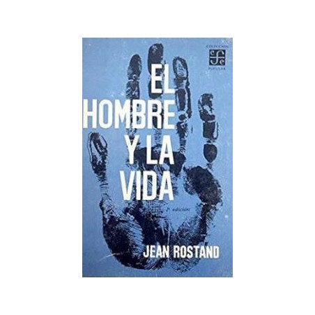 EL HOMBRE Y LA VIDA (ROSTAND, J.)