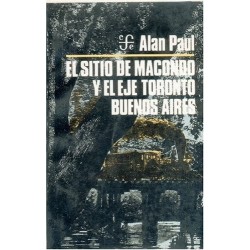 El sitio de Macondo y el eje Toronto Buenos Aires