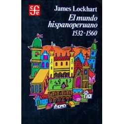 El mundo hispanoperuano, 1532-1560