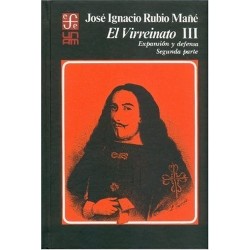El Virreinato III Expansión y defensa, Segunda Parte.