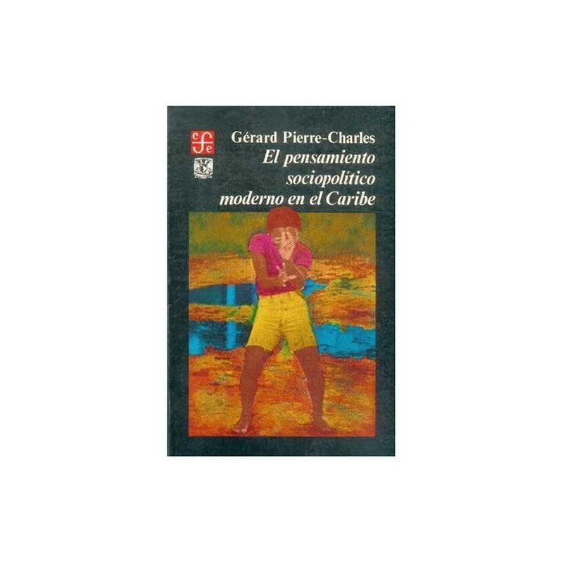 El pensamiento sociopolítico moderno en el Caribe.