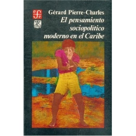 El pensamiento sociopolítico moderno en el Caribe.