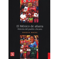 El México de afuera: historia del pueblo chicano