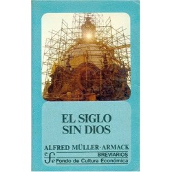 EL SIGLO SIN DIOS (MÜLLER-ARMACK, A.)