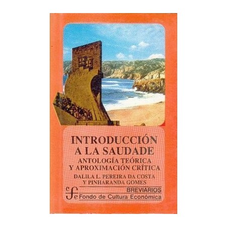 INTRODUCCION A LA SAUDADE (PEREIRA) Antología teórica y aproximación crítica
