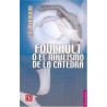 Foucault o el nihilismo de la cátedra