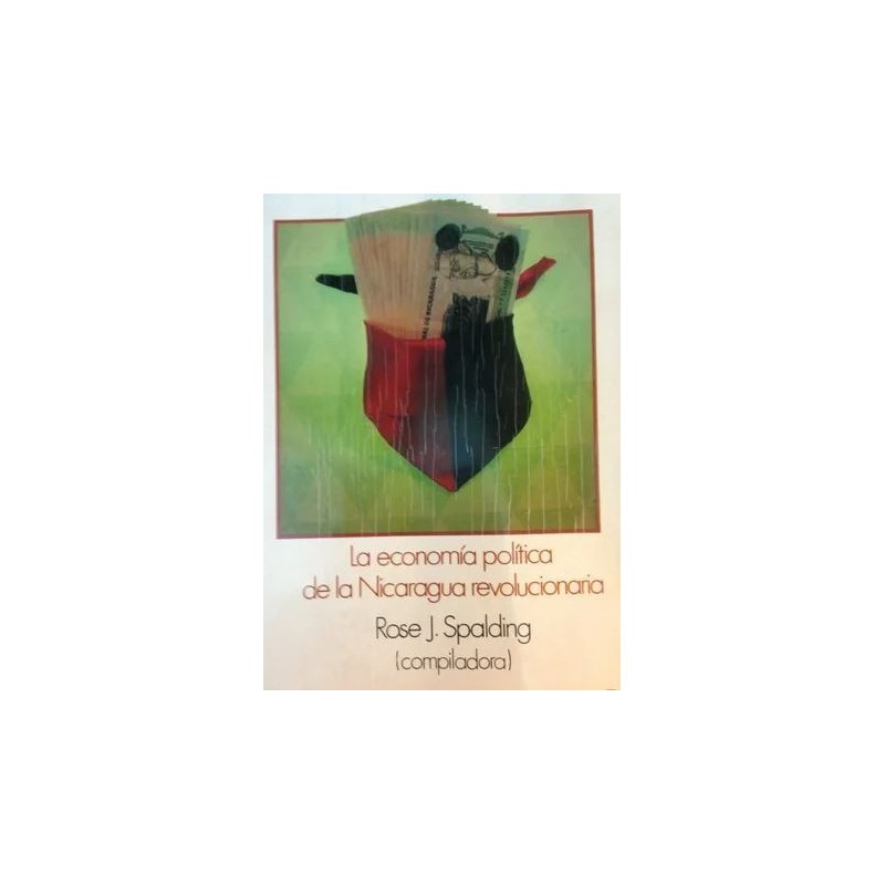La economía política de la Nicaragua revolucionaria