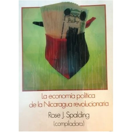 La economía política de la Nicaragua revolucionaria
