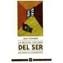 La noche oscura del ser Una historia de la esquizofrenia.