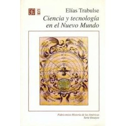 Ciencia y tecnología en el Nuevo Mundo.